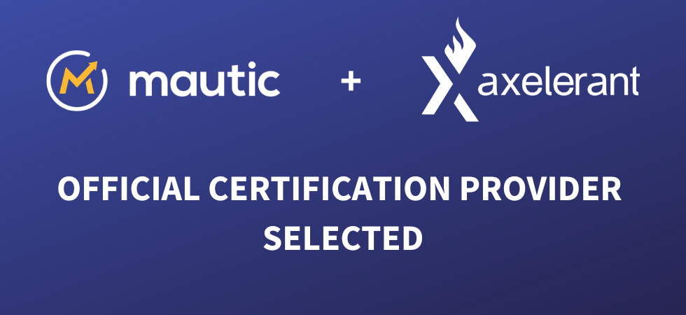 Dark background with mautic logo, a white + sign and axelerant logo with text underneath saying 'Official certification provider selected'
